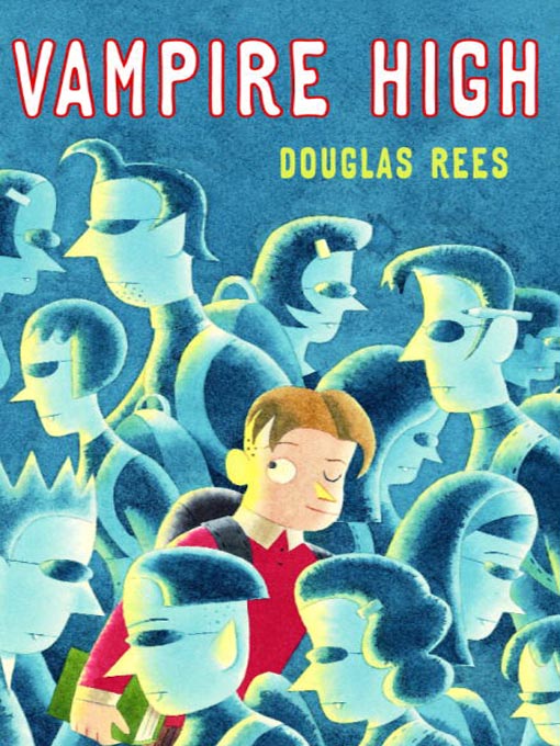 Title details for Vampire High by Douglas Rees - Wait list